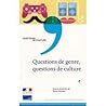 Questions de genre, questions de culture Questions de genre, questions de culture