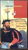 Afonso de Albuquerque, o leão dos mares da ásia