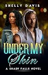 Under My Skin (Shady Falls, #2)