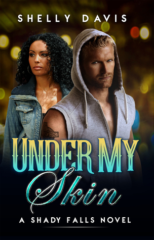 Under My Skin (Shady Falls, #2)