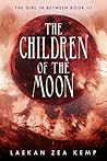 The Children of the Moon by Laekan Zea Kemp