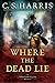 Where the Dead Lie (Sebasti...