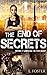 The End of Secrets: Book 1: Wired In....in Too Deep (A Science Fiction Techno-thriller Series)