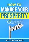 Prosperity: 15 Simple Habits To Become Prosperous (Success Mindsets Book 2)
