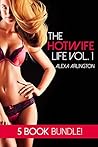 The Hotwife Life: 5 BOOK BUNDLE