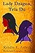 Lady Dragon, Tela Du (The R...