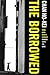 The Borrowed