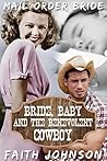 Bride, Baby and the Benevolent Cowboy (Frontier Babies and Brides #11) Bride, Baby and the Benevolent Cowboy (Frontier Babies and Brides #11)