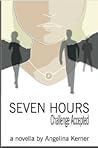 Seven Hours by Angelina Kerner