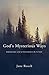 God's Mysterious Ways: Embracing God's Providence in Esther, A Ten-Lesson Bible Study