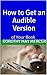 How to Get an Audible Version of Your Book (How To For You #20)