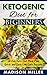 Keto for Beginners Cookbook: Quick and Easy Low Carb Ketogenic Diet Recipes - 14-Day Meal Plan Included (Keto Diet Cookbook)