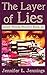 The Layer of Lies by Jennifer L. Jennings