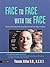 Face to Face with the Face:...