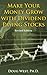 Make Your Money Grow with Dividend-Paying Stocks: Revised Edition (30 Minute Book Series 14)