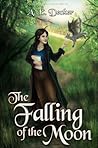 The Falling of the Moon by A.E. Decker