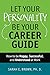 Let Your Personality Be You...