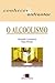 O Alcoolismo (Portuguese Edition)