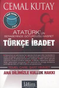 Atatürk'ün Beraberinde Götürdüğü Hasret: Türkçe İbadet
