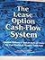The Lease Option Cash Flow System, Control Millions of Real E... by Ron LeGrand