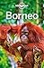 Lonely Planet Borneo (Travel Guide)