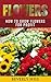 Flowers: How to Grow Flower...
