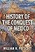 History of the Conquest of Mexico
