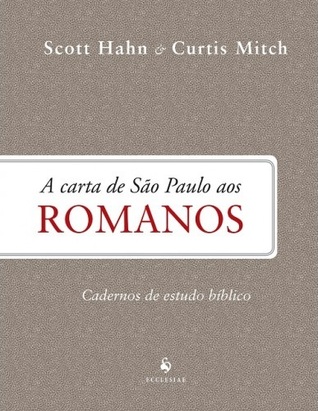 A Carta de São Paulo aos Romanos - Cadernos de Estudo Bíblico