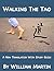 Walking the Tao: A new translation by William Martin