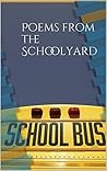 Poems from the Schoolyard