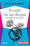El siglo de las drogas (nueva edición): Del Porfiriato al nuevo milenio (Spanish Edition) El siglo de las drogas (nueva edición): Del Porfiriato al nuevo milenio (Spanish Edition)