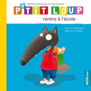 P'TIT LOUP RENTRE A L'ECOLE (Hardcover)