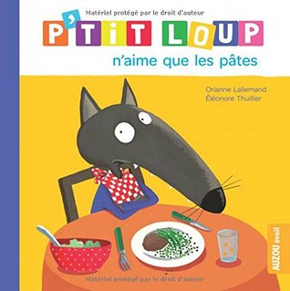 P'tit loup n'aime que les pâtes (Hardcover)