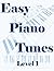 Easy Piano Tunes: Level 1