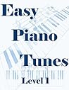 Easy Piano Tunes: Level 1
