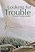 Looking for Trouble: A Double Trouble Adventure (Double Trouble Adventures Book 3)