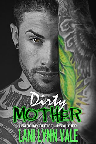 Dirty Mother (The Uncertain Saints MC #5)
