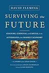 Surviving the Future: Culture, Carnival and Capital in the Aftermath of the Market Economy Book cover for Surviving the Future: Culture, Carnival and Capital in the Aftermath of the Market Economy