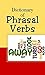 Dictionary of Phrasal Verbs: Mastering the Art of Verb Combinations by Najmussehar