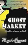 Ghost Market by Angela Roquet Ghost Market by Angela Roquet