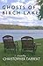 Ghosts of Birch Lake