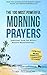 Prayer | The 100 Most Powerful Morning Prayers | 2 Amazing Books Included to Pray for the Law of Attraction & Massive Success: Jumpstart Your Day With ... (100 Most Powerful Prayers Book 23)