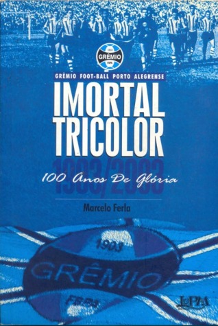 Grêmio Foot-Ball Porto Alegrense - Imortal Tricolor