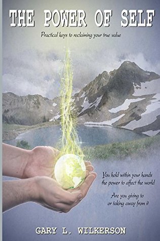 The Power of Self: Practical keys to reclaiming your true value