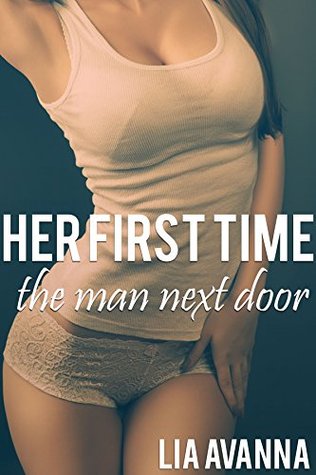 Her First Time: The Man Next Door (Older Man Younger Woman First Time Pregnancy Erotica)