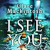 I See You by Clare Mackintosh