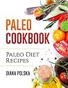 Paleo Cookbook: Paleo Diet Recipes