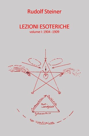 Lezioni Esoteriche, Volume I: 1904-1909 (Paperback)