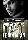 Une aventure sans lendemain by A.J.  Thomas