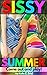 Sissy Summer: Come Out and ...